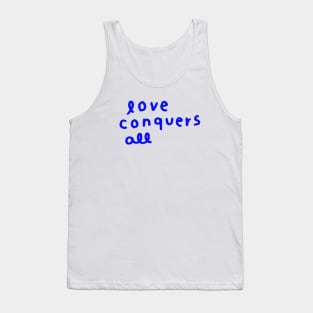 Love conquers all 3 Tank Top